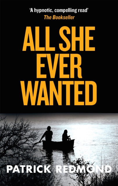 Book cover of: All She Ever Wanted. By: Patrick Redmond