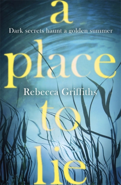 Book cover of: Place to Lie. By: Rebecca Griffiths