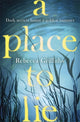 Book cover of: Place to Lie. By: Rebecca Griffiths