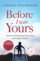 Book cover of: Before I Was Yours. By: Virginia Macgregor