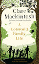 Book cover of: Cotswold Family Life. By: Clare Mackintosh