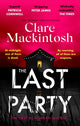Last Party, The twisty thriller and instant Sunday Times bestseller 9780751577136 Clare Mackintosh