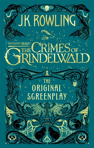 Fantastic Beasts: The Crimes of Grindelwald – The Original Screenplay