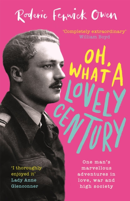Book cover of: Oh, What a Lovely Century. By: Roderic Fenwick Owen