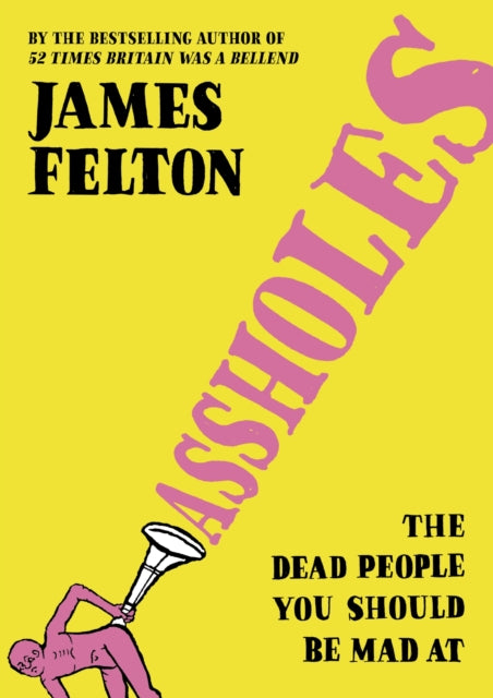 Book cover of: Assholes. By: James Felton