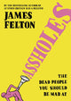 Book cover of: Assholes. By: James Felton