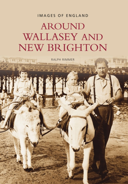 Book cover of: Around Wallasey and New Brighton. By: Ralph Rimmer
