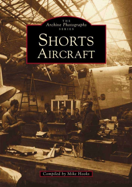 Book cover of: Shorts Aircraft. By: Mike Hooks