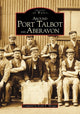 Book cover of: Port Talbot and Aberavon. By: Keith E. Morgan