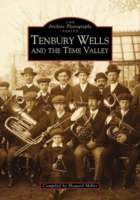 Book cover of: Tenbury Wells and the Teme Valley. By: Howard Miller