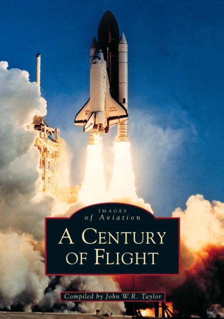 Book cover of: This Century of Flight. By: John William Ransom Taylor