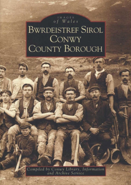 Book cover of: Conwy County Borough. By: Conwy County Archives Staff