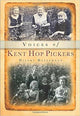 Book cover of: Voices of Kent Hop Pickers. By: Hilary Heffernan