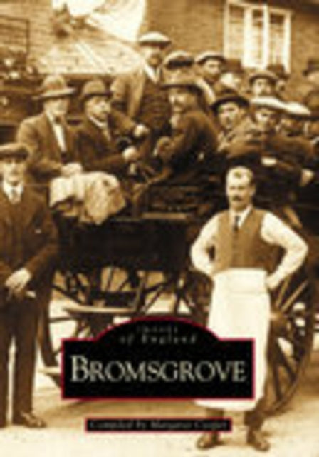Book cover of: Bromsgrove: Images of England. By: Margaret Cooper