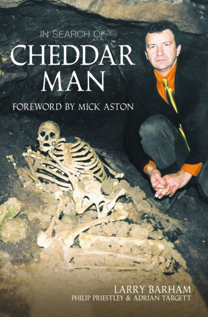 Book cover of: In Search of Cheddar Man. By: Larry Barham