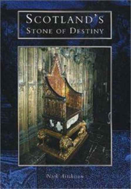 Book cover of: Scotland's Stone of Destiny. By: Nick Aitchison