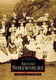 Book cover of: Around Shrewsbury. By: Derek M. Walley