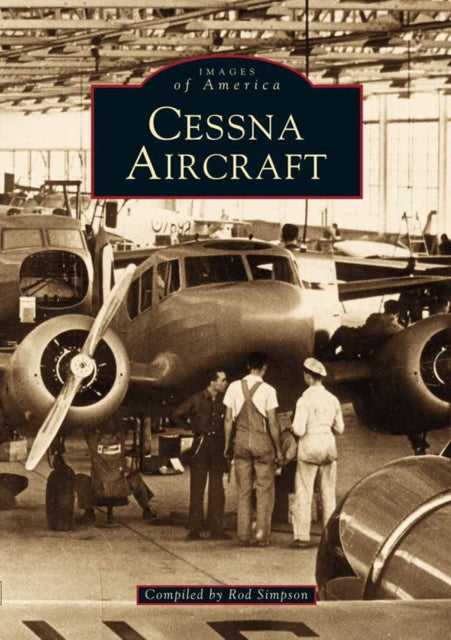 Book cover of: Cessna Aircraft. By: Rod Simpson