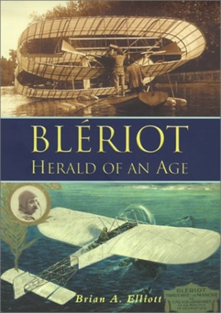 Book cover of: Bleriot. By: Brian A. Elliot