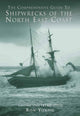 Book cover of: Comprehensive Guide to Shipwrecks of the North East Coast to 1917. By: Ron Young