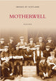 Book cover of: Motherwell. By: Helen Moir
