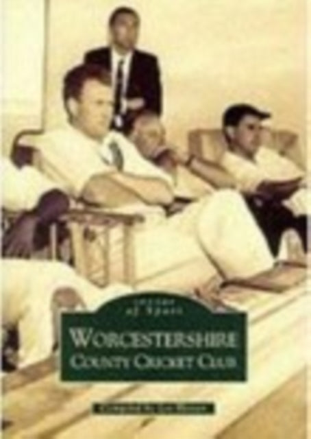 Book cover of: Worcestershire County Cricket Club: Images of Sport. By: Les Hatton