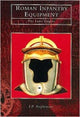 Book cover of: Roman Infantry Equipment. By: I. P. Stephenson