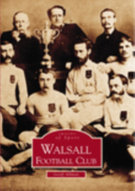 Book cover of: Walsall FC Images. By: Geoff Allman