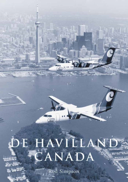 Book cover of: De Havilland Canada. By: Rod Simpson