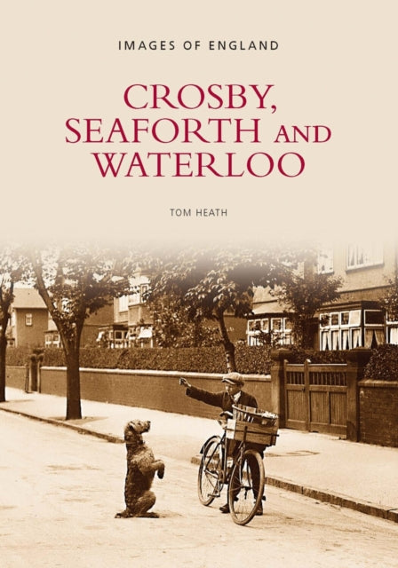 Book cover of: Crosby, Seaforth and Waterloo. By: Tom Heath