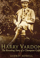 Book cover of: Harry Vardon. By: Audrey Howell