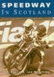Book cover of: Speedway in Scotland. By: Jim Henry