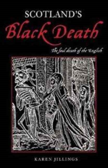 Book cover of: Scotland's Black Death. By: Karen Jillings