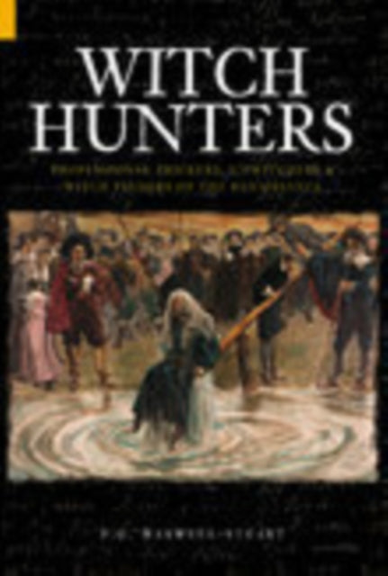 Book cover of: Witch Hunters. By: P. G. Maxwell-Stuart