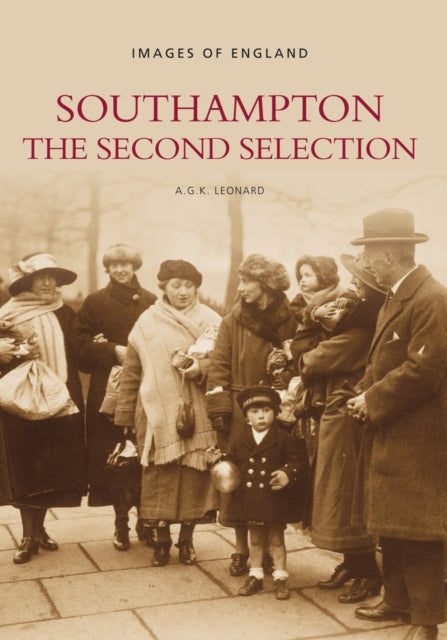 Book cover of: Southampton: The Second Selection. By: A.G.K. Leonard