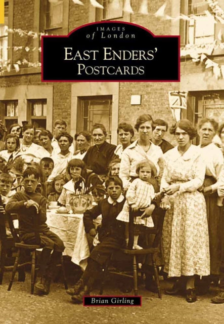 Book cover of: East Enders' Postcards. By: Brian Girling