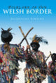 Book cover of: Folklore of the Welsh Border. By: Jacqueline Simpson