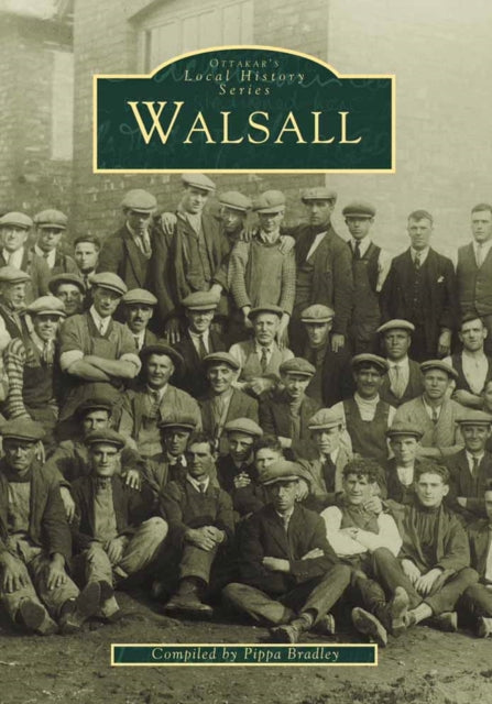 Book cover of: Walsall. By: Pippa Bradley