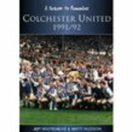 Book cover of: Colchester United 1991/92. By: Jeff Whitehead
