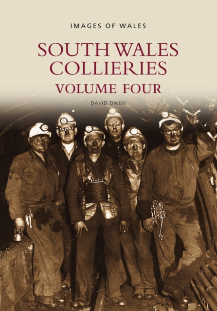 Book cover of: South Wales Collieries Volume 4. By: David Owen