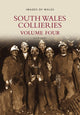 Book cover of: South Wales Collieries Volume 4. By: David Owen
