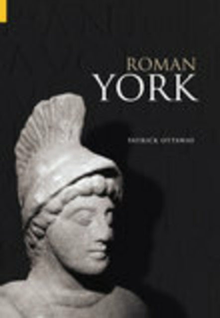 Book cover of: Roman York. By: Patrick Ottaway