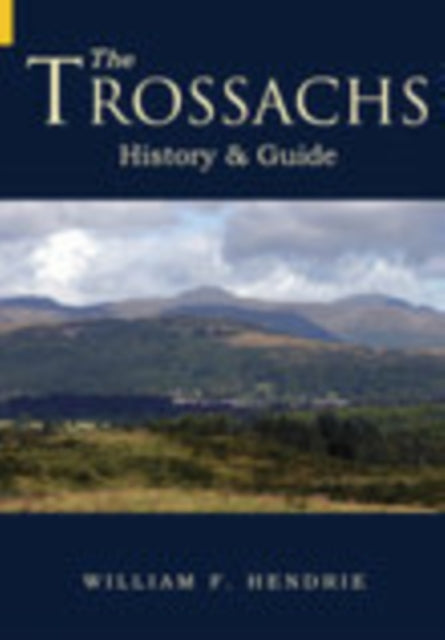 Book cover of: Trossachs. By: William F. Hendrie