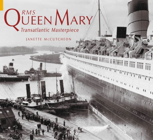 Book cover of: RMS Queen Mary. By: Janette McCutcheon