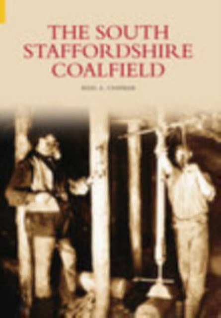 Book cover of: South Staffordshire Coalfield. By: Nigel A. Chapman