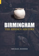 Book cover of: Birmingham: The Hidden History. By: Michael Hodder