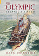 Book cover of: RMS Olympic. By: Mark Chirnside
