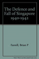 Book cover of: Defence and Fall of Singapore 1940-1942