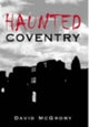 Book cover of: Haunted Coventry