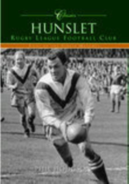 Book cover of: Hunslet Rugby League Football Club (Classic Matches)